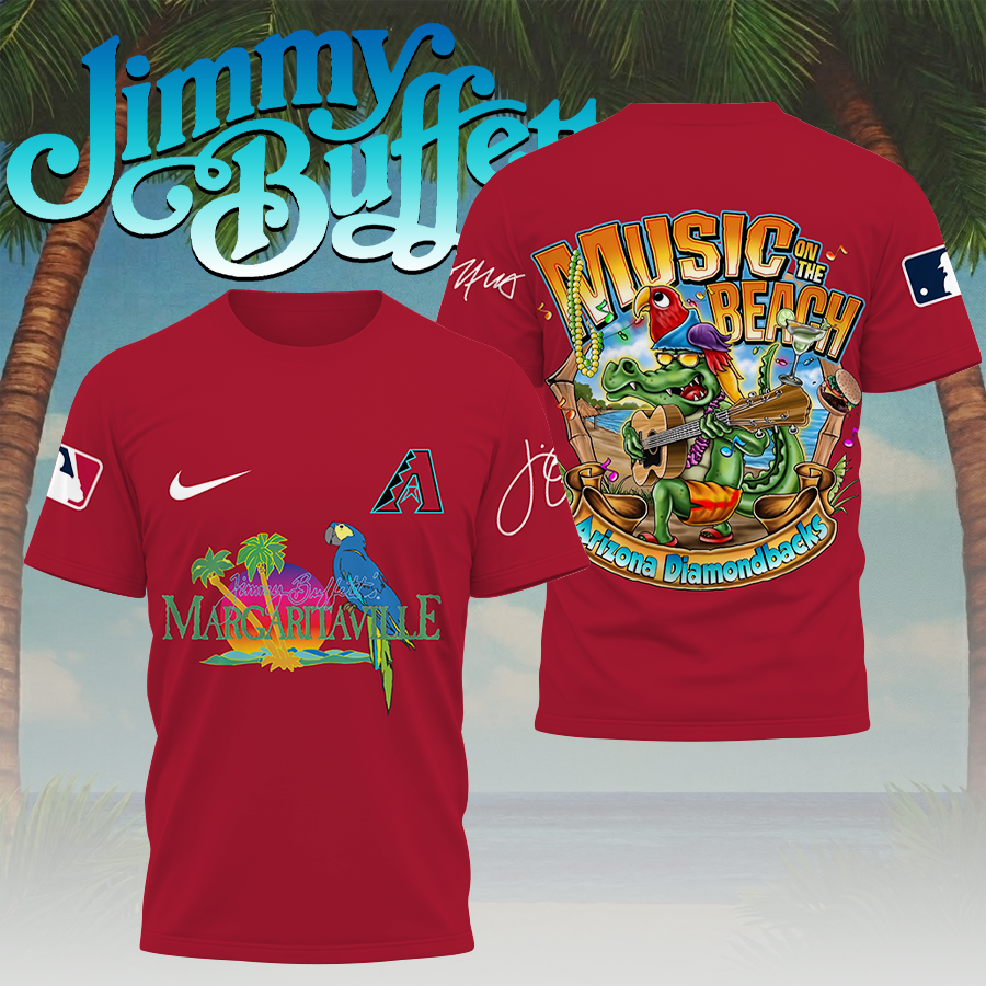 LIMITED EDITION - NEW CUSTOMIZED MLB07 ADS ARIZONA DIAMONDBACKS x JIMMY BUFFETT T-SHIRT, HOODIE, ZIP HOODIE