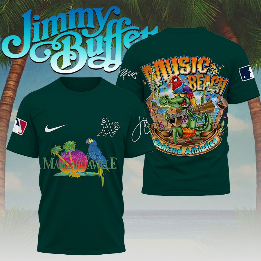 LIMITED EDITION - NEW CUSTOMIZED MLB23 OAS OAKLAND ATHLETICS x JIMMY BUFFETT T-SHIRT, HOODIE, ZIP HOODIE