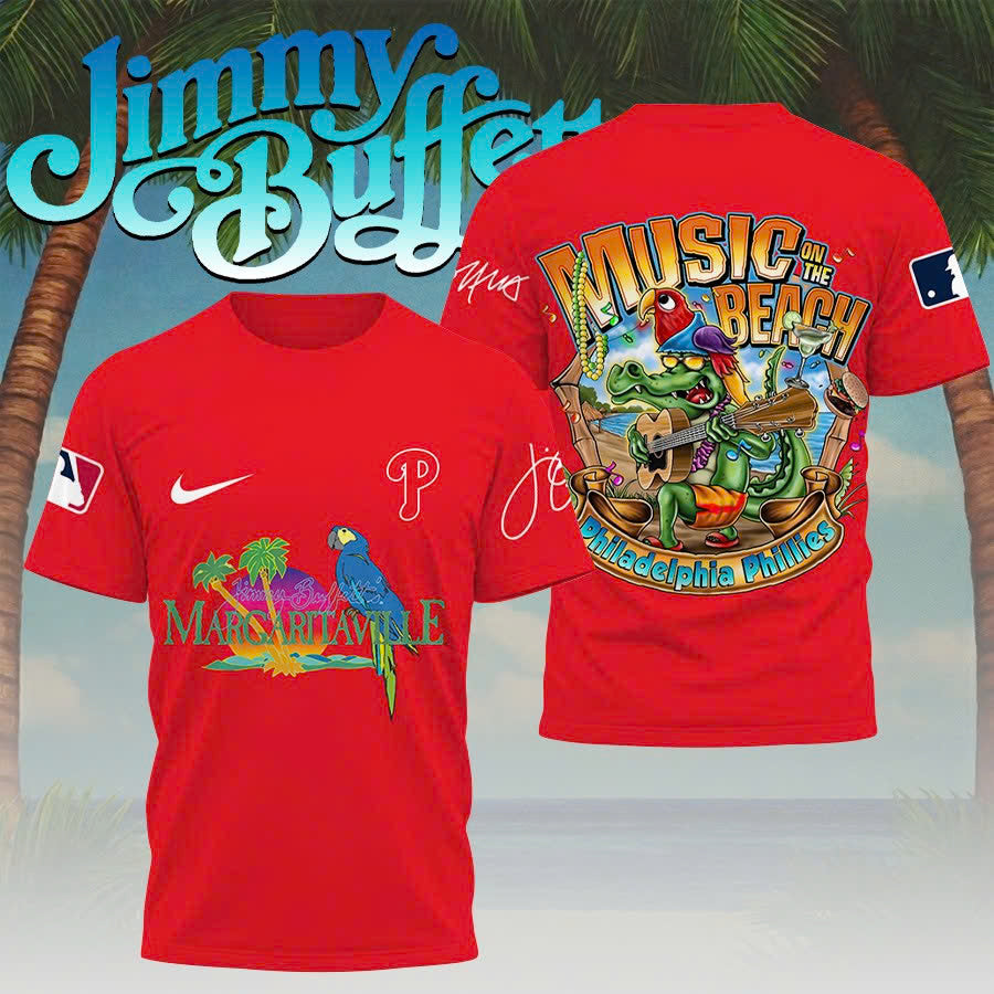 LIMITED EDITION - NEW CUSTOMIZED MLB11 PPS PHILADELPHIA PHILLIES x JIMMY BUFFETT T-SHIRT, HOODIE, ZIP HOODIE